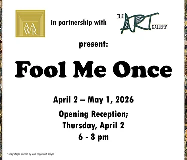 “Fool Me Once” at The Art Gallery