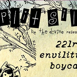 SPLIT SILK 'Be the Divine' LP Release Show w/ 22LR, Envilittle & boycat