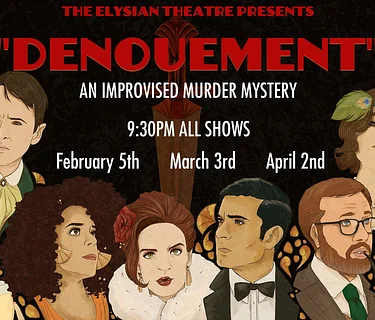 Denouement: An Improvised Murder Mystery (IN PERSON & LIVESTREAM)