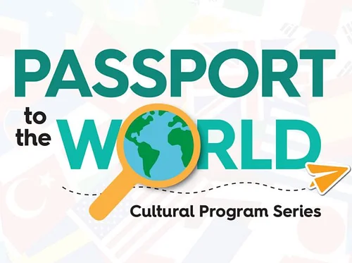 Passport To The World: Cultural Program Series