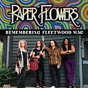 Paper Flowers: “Remembering Fleetwood Mac”