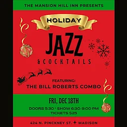 Holiday Jazz & Cocktails with The Bill Roberts Combo