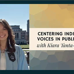 Centering Indigenous Voices in Public Health with Kiara Tanta-quidgeon