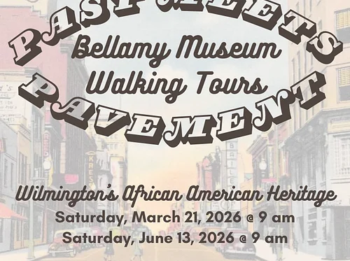 Past Meets Pavement Walking Tours: Wilmington’s African American Heritage