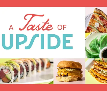 A Taste of UPSIDE