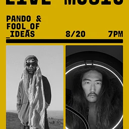 Live Music w/ pando & fool_0f_ideas
