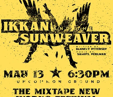 The Mixtape New Works Festival Vol. 2 Presents Ikkan and the Sunweaver
