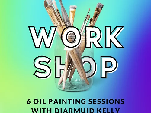 Oil Painting Workshop with Diarmuid Kelly: A Classical Approach to Realism