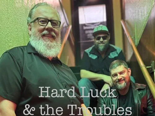 Hard Luck & the Troubles