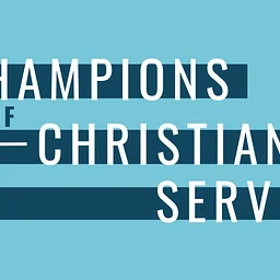 Champions of Christian Service