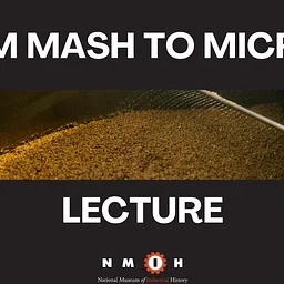 From Mash to Microbe: The Chemical and Biomolecular Engineering of Beer Lecture by Dr. Joseph Menicucci