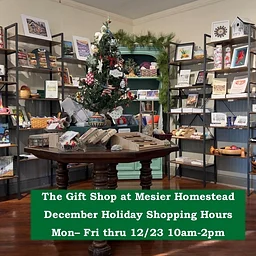 * The Gift Shop at Mesier Homestead * Find Holiday Shopping Hours in the DETAILS