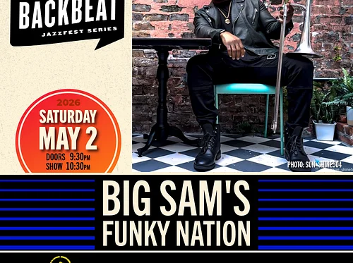 Big Sam's Funky Nation • SAT MAY 2 • @10:30PM