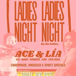 LADIES NIGHT - with ACE & LIA