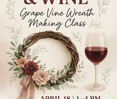 Wreaths & Wine: Grape Vine Wreath Making Class 🌿🍷