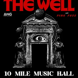 The Well w/ Pink Fuzz