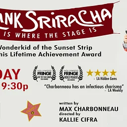 Frank Sriracha: Home is Where the Stage is