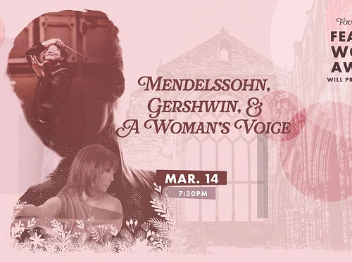 Mendelssohn, Gershwin, & A Woman’s Voice