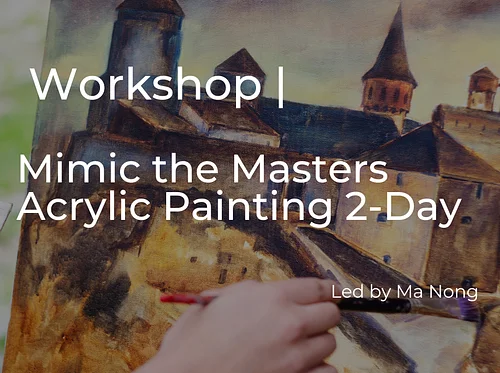 Mimic the Masters Acrylic Painting 2-Day