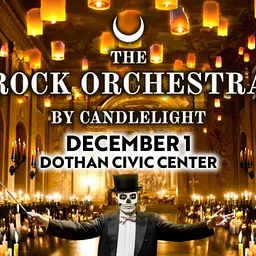 The Rock Orchestra by Candlelight [Dothan Civic Center]