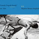 “COMEDY TRAGEDY PARODY” DOMINIC FIKE IN NORTH AMERICA