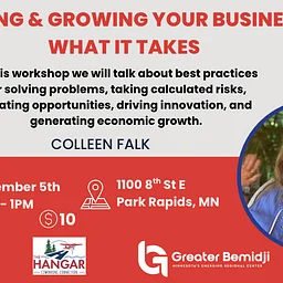 Starting & Growing Your Business…What It Takes