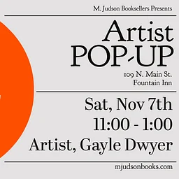 M. Judson Booksellers Pop-Up, Artist Gayle Dwyer, Nov 7th, 2026 11 am – 1 pm