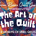 Stanly Arts Guild presents The Art of the Quilt