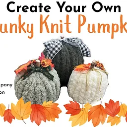 Create Your Own Chunky Knit Pumpkins