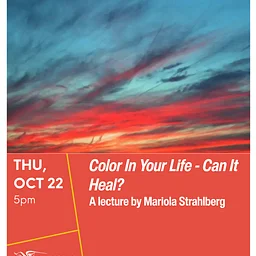 "Color In Your Life - Can It Heal?" Presentation by Mariola Strahlberg