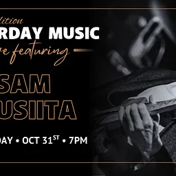 SPECIAL EDITION SATURDAY NIGHT — featuring SAM KUSIITA!