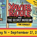Xavier Riddle and the Secret Museum: The Exhibit