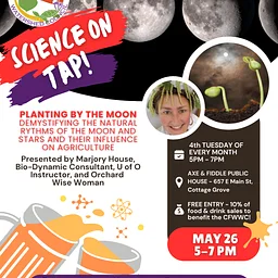 Science on Tap – Planting by the Moon – FREE. Presenting by the Coast Fork Willamette Watershed Council