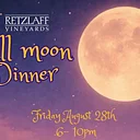 Full Moon Dinner with On The Vine Catering, Wine and Live Music by Lisa Long