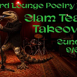 Lizard Lounge Poetry Jam-Slam Team Takeover