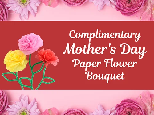 Complimentary Mother’s Day Paper Flower Bouquet