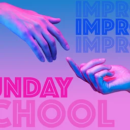 Sunday School: Indie Improv Team Showcase