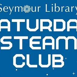 Saturday STEAM Club