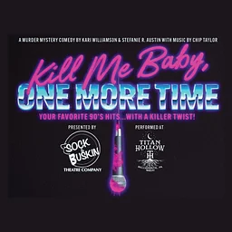 Kill Me, Baby, One More Time: A Murder Mystery Comedy