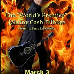 The World’s Premier Johnny Cash Tribute Starring Terry Lee Goffee!