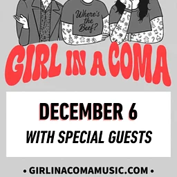 Girl in a Coma with special guests
