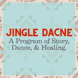 Jingle Dance: A Program of Story, Dance & Healing