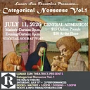 Lunar Sun Theatrics Presents...Categorical Nonsense Vol. 1 - 07/11/2026