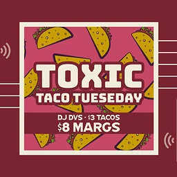 Taco Tuesdays – DJ DVS | $3 Tacos & $8 Margs | Every Tuesday