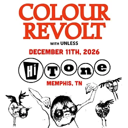 Colour Revolt w/ Unless [Big Room-Upstairs]