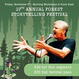 Story People of Clallam County with Field Hall: 27th Annual Forest Storytelling Festival, Friday Morning Segment