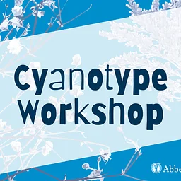 Holding the Light: Cyanotype Workshop
