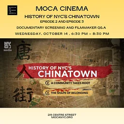 MOCA CINEMA – History of NYC’s Chinatown