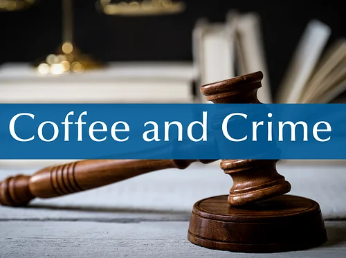 Coffee and Crime