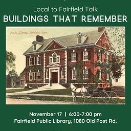 Local to Fairfield Series | Buildings that Remember